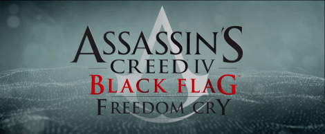 Assassins creed IV Freedom Cry